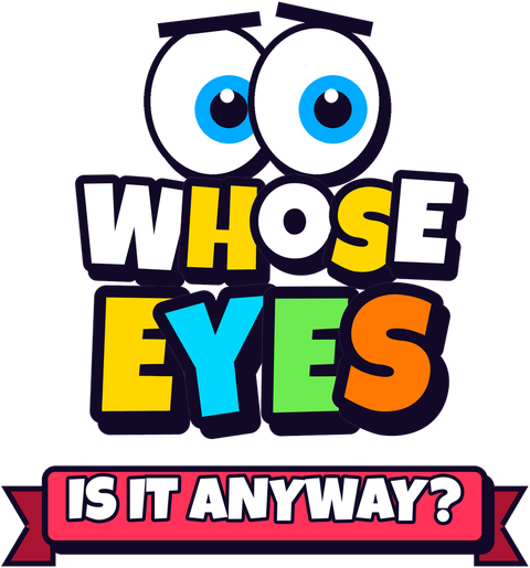 Whose Eyes Is It Anyway? logo: a pair of big cartoon eyes above multicoloured bold letters and a red ribbon reading Is It Anyway?